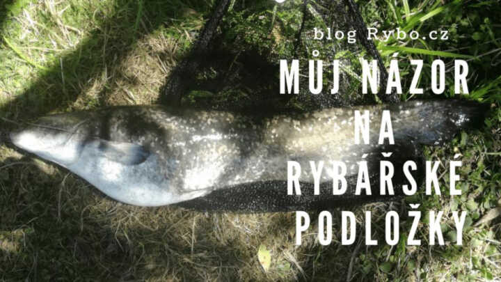 Můj názor na podložky pod ryby | Rybo.cz