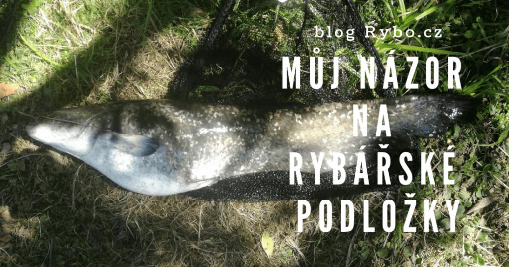 Můj názor na podložky pod ryby | Rybo.cz