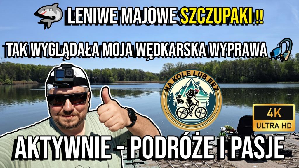 Majowy spinning: Szybki wypad na Dzierżno Małe